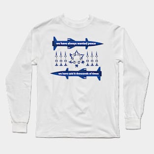 we have said thousan of times Long Sleeve T-Shirt